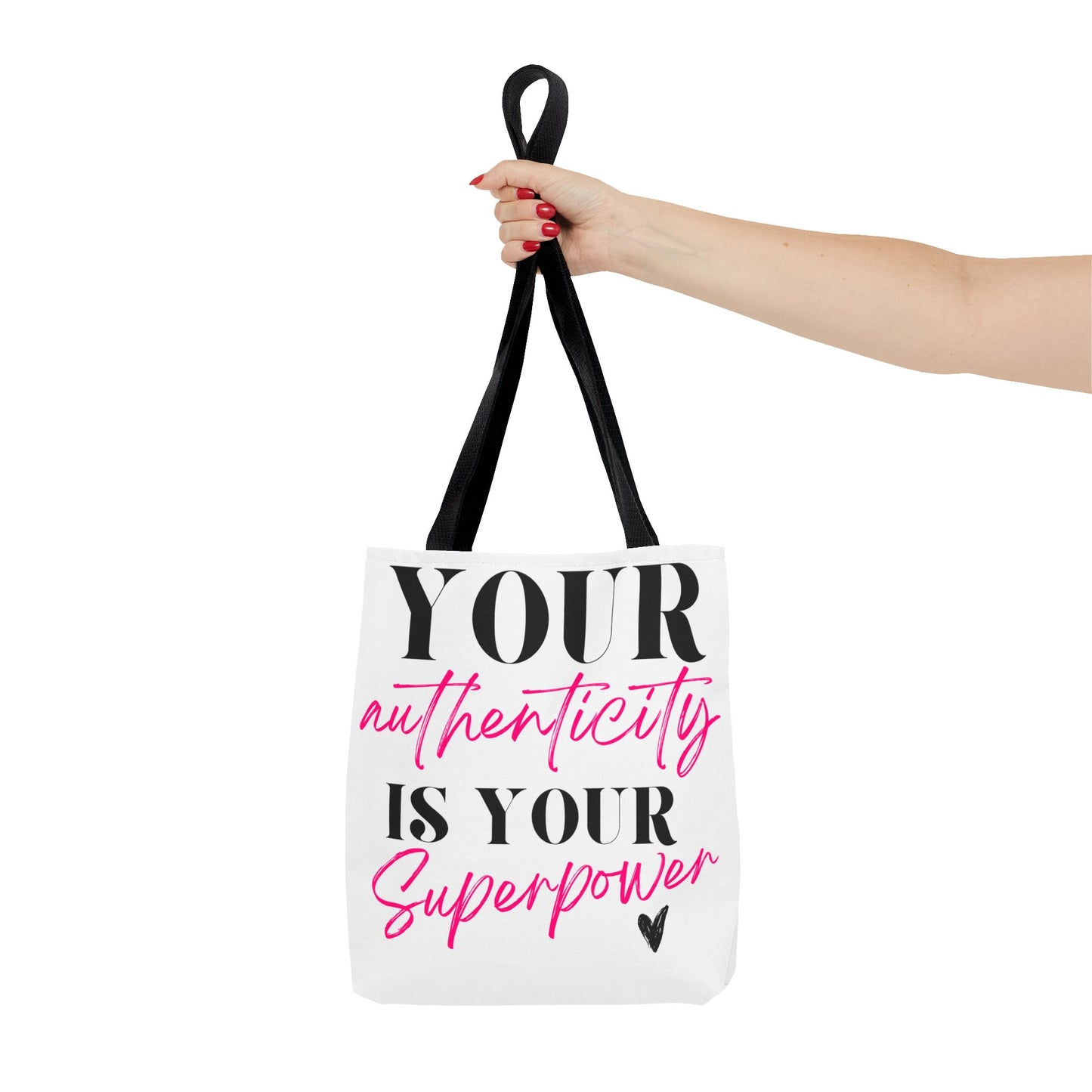Tote Bag - Your Authenticity Is Your Superpower