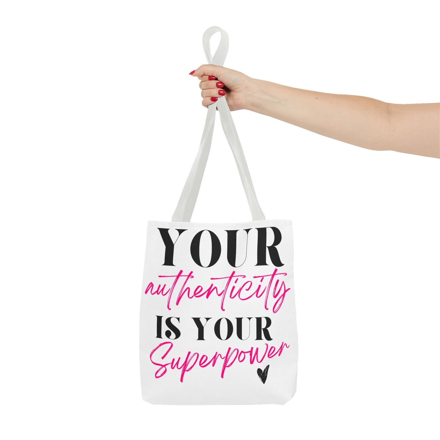 Tote Bag - Your Authenticity Is Your Superpower