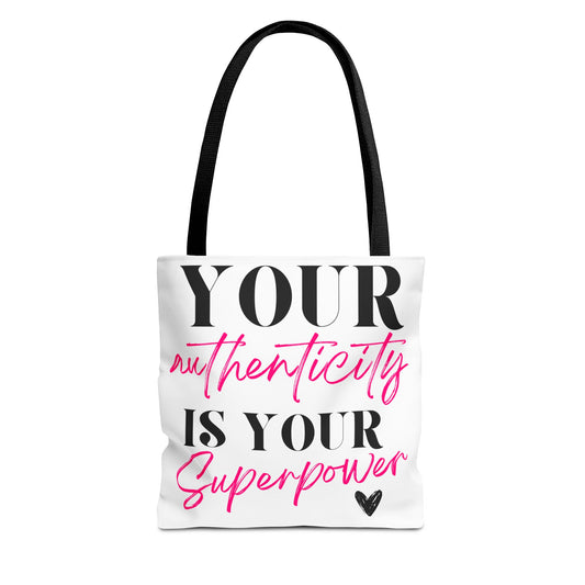 Tote Bag - Your Authenticity Is Your Superpower